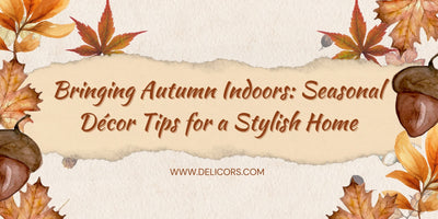 Bringing Autumn Indoors: Seasonal Décor Tips for a Stylish Home