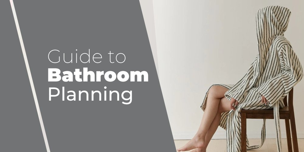 Guide to Bathroom Planning - Delicors