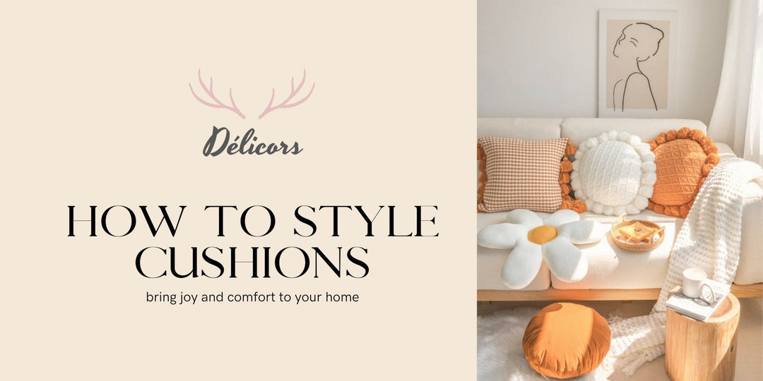Styling Softness - A Guide to Transforming Your Home with Cushions - Delicors