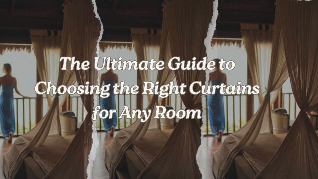 The Ultimate Guide to Choosing the Right Curtains for Any Room - Delicors