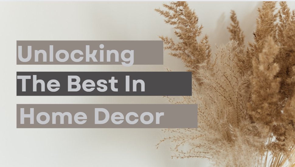 Unlocking the Best in Home Decor: Your guide to Most Loved Items - Delicors